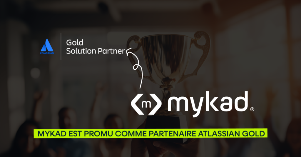 Mykad devient Gold Atlassian Partner : Top 5 au Québec en 1 an